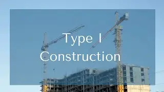 Type I Construction (IA & IB) Explained