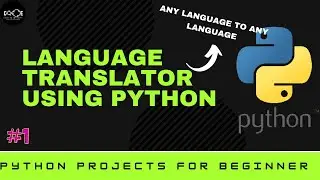 #1:-HOW TO CREATE A LANGUAGE TRANSLATING SOFTWARE USING PYTHON| CONVERT ANY LANGUAGE TO ANY LANGUAGE