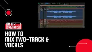 How to Mix Two Track and Vocals
