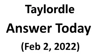 Taylordle Answer February 2, 2022 (SOLVED)