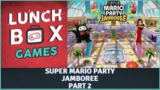 Lunchin in Super Mario Party Jamboree Part 2: These Prices DIABOLICAL