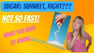 SUGAR! SUHWEET, RIGHT? NOT SO FAST...