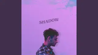 Shadow