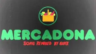 mercadona song remix -Hank