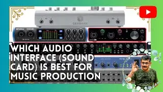 Which Audio Interface (Sound Card) is Best for Music Production