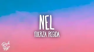 Fuerza Regida - NEL