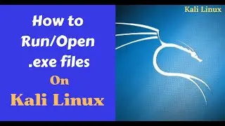 How to Run/Open .exe Files in Kali Linux | Run Executable Files in Linux