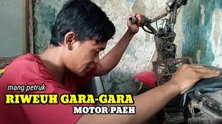 MANG PETRUK RIWEUH KU MOTOR || REK KASAWAH KALAH MODAR