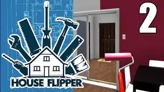 House Flipper - Part 2 - Handyman - No Commentary - 4k - Ultra Settings