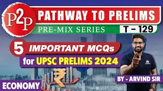 5 Important Questions from Economy for UPSC PRELIMS 2024 || Pathway to Prelims 2024 ||