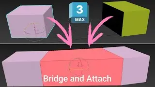 3ds max Tutorial Easy Method Bridge and Attach