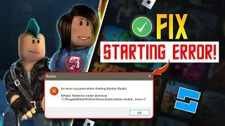 How to Fix Roblox Studio an Error Occurred While Starting Roblox Studio