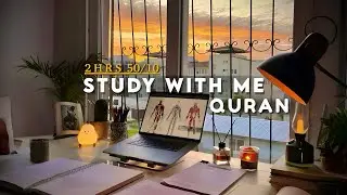 2-Hour Study With Me | Quran recitation | Study with me quran | pomodoro 50/10 | With Anwar