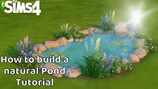 How to build a natural looking pond in the Sims 4