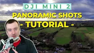 More DJI Mini 2 footage 4k! Taking Panorama photos and editing in Lightroom (Tutorial)