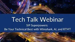 SIP Superpowers: Be Your Technical Best with Wireshark, AI, and RTMT