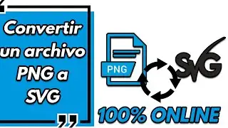 ➡️ Cómo CONVERTIR de PNG a SVG (Archivo Imágen) || Fácil, Gratis y Sin Programas (2025)