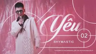 Rhymastic Playlist || Series Yêu - 1 - 2 - 3 - 4 - 5 - 6
