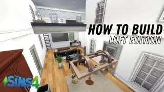 HOW I BUILD LOFTS - A Building Tutorial for The Sims 4