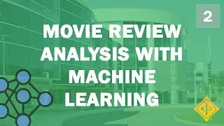 Spring 2022 #2: Analyzing Movie Reviews with Machine Learning