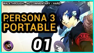 Persona 3 Portable 100% Walkthrough Part 01 - The Beginning - No Commentary (PC)