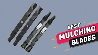 Top  5 Best Mulching Blades | Review 2023