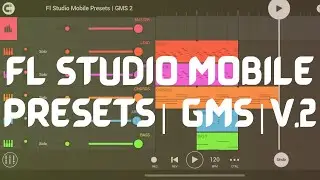 Fl Studio Mobile Presets | GMS | v.2
