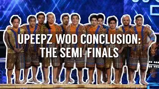 UPEEPZ WOD CONCLUSION: THE SEMI-FINALS