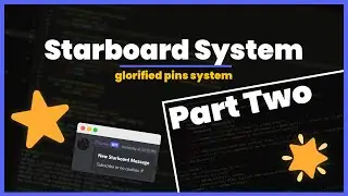 [NEW] Discord Starboard System | Handling Reactions | Part 2 | Python