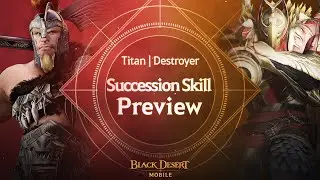 Titan and Destroyer: Succession Skill Preview | Black Desert Mobile