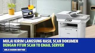 Tutorial Konfigurasi Scan ke Email Server Dengan Printer Laser Brother