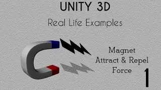 Unity 5 - Magnet Tutorial : Attract and Repel Force - Part 1