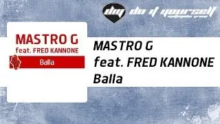 MASTRO G feat. FRED KANNONE - Balla [Official]