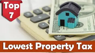 Top 10 States With Lowest Property Tax, USA