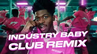 Lil Nas X, Jack Harlow - INDUSTRY BABY (Club Remix)