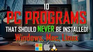 10 PC PROGRAMS That Should NEVER Be Installed! 2024