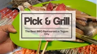 Pick & Grill - The Best BBQ Restaurant in Tagum City // Kim Casuga