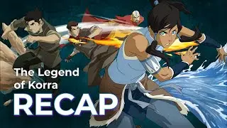 The Legend of Korra RECAP: Full Series