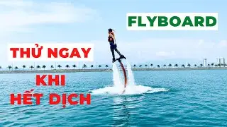 Trò Chơi Mạo Hiềm Trên Biển Flyboard Nha Trang cùng Idol Chạy Bộ