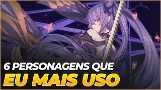6 PERSONAGENS QUE EU MAIS USO EM GENSHIN