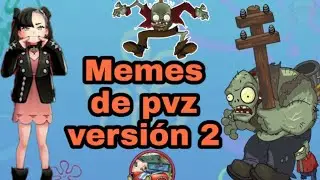 Memes de Pvz versión 2