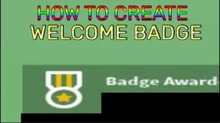 How to create welcome badge in Roblox Studio