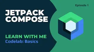 Jetpack Compose Basics Codelab Walkthrough 2023