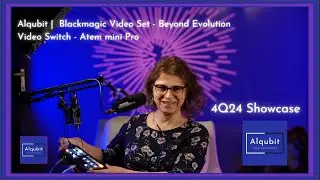 Alqubit | Blackmagic Video Set - Beyond Evolution - 4Q24