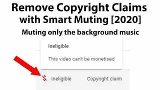 How to remove a Copyright Claim from Youtube Videos with Smart Muting Mute Only the Background Music