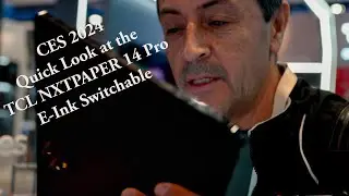 TCL NXTPAPER 14 Pro Hands-On from CES 2024: Revolutionizing Digital Reader and Tablet!