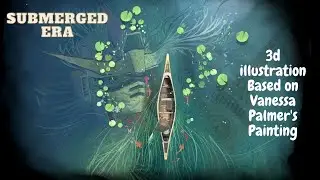 Submerged Era: I recreated a  painting in 3d with some change of story!
