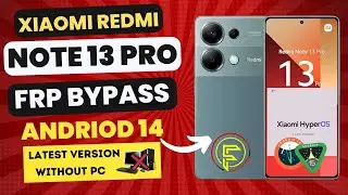 Xiaomi Redmi Note 13 Pro Frp Bypass | Andriod 14 | Without pc | Talkback Not Working