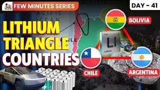 Why are Lithium Triangle Countries Making a Noise? | Geo-Politics of Lithium Triangle | UPSC 2024