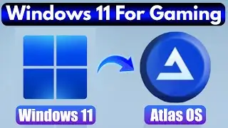 How to Install Atlas and Optimize Gaming Experience in Windows 11